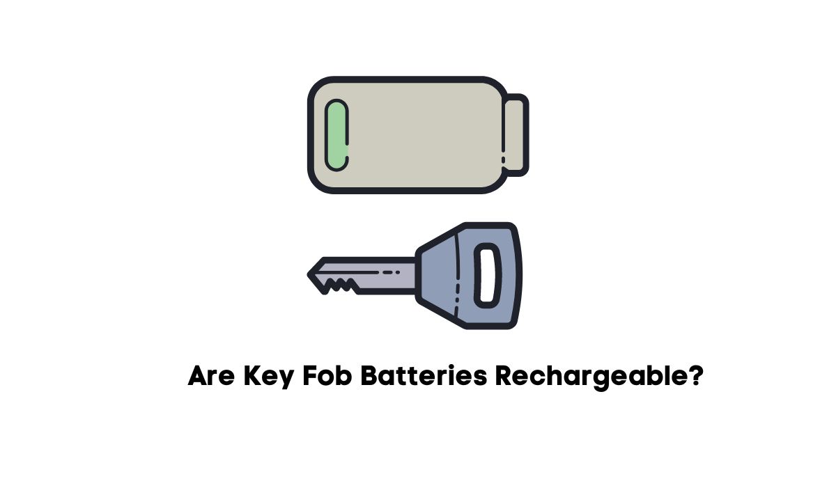 Are Key Fob Batteries Rechargeable