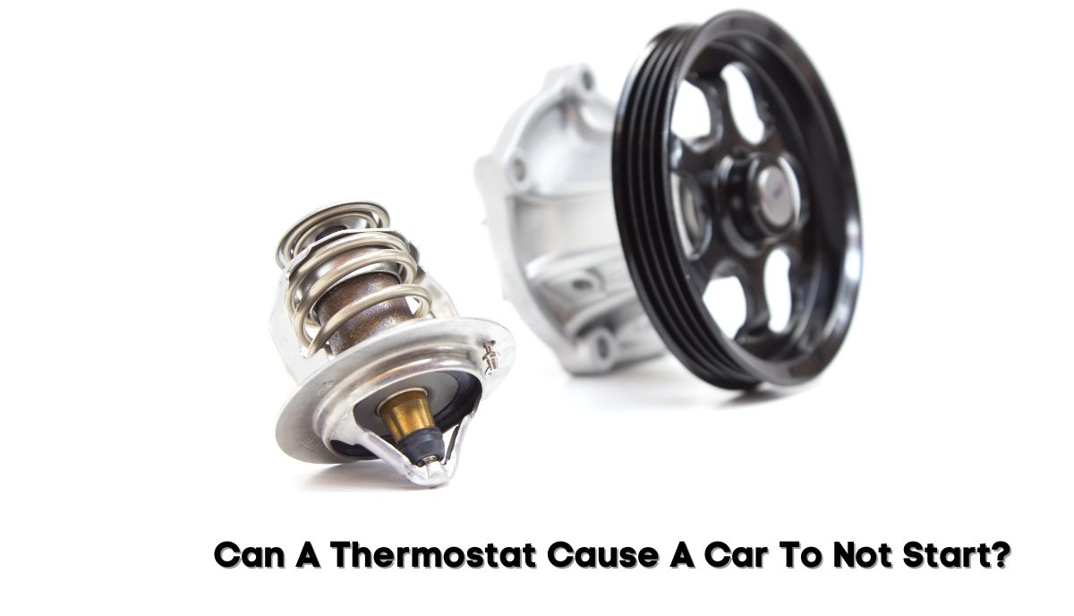 Can A Thermostat Cause A Car To Not Start
