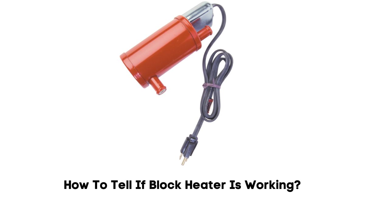 How To Tell If Block Heater Is Working
