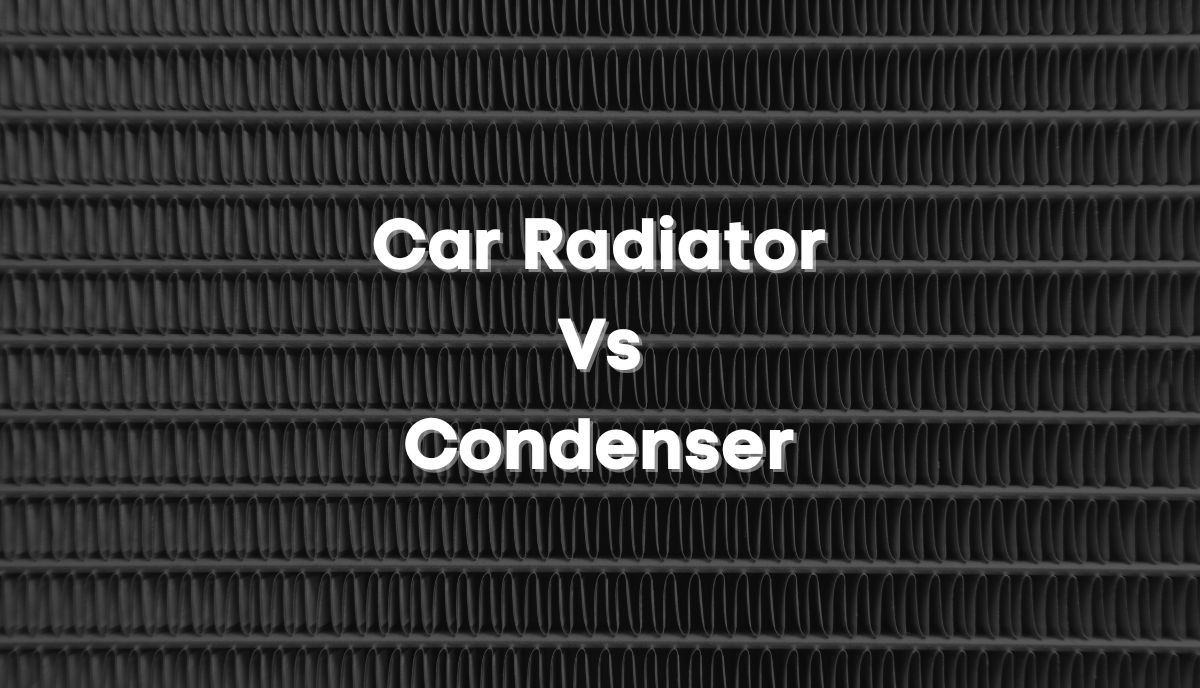 what is the difference between radiator and condenser in car