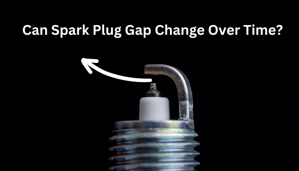 Can Spark Plug Gap Change Over Time