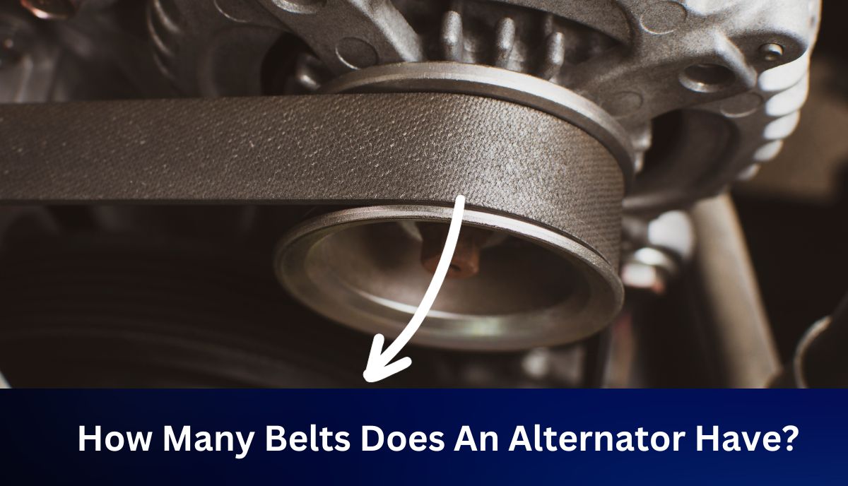 How Many Belts Does An Alternator Have